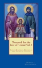 Image for Tortured for the love of Christ Vol 3 : Saints Raphael, Nicholas and Irene of Lesvos
