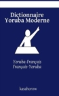 Image for Dictionnaire Yoruba Moderne : Yoruba-Francais, Francais-Yoruba