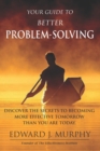 Image for Your Guide to Better PROBLEM SOLVING