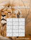 Image for Anti-King-Sudoku 15x15 - Leicht bis Extrem Schwer - Band 4 - 276 Ratsel