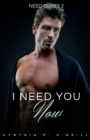 Image for I Need You Now