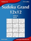 Image for Sudoku Grand 12x12 - Difficile - Volume 18 - 276 Grilles