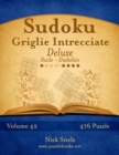 Image for Sudoku Griglie Intrecciate Deluxe - Da Facile a Diabolico - Volume 42 - 476 Puzzle
