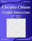 Image for Circuito Chiuso Griglie Intrecciate - Da Facile a Difficile - Volume 1 - 276 Puzzle