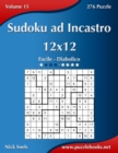 Image for Sudoku ad Incastro 12x12 - Da Facile a Diabolico - Volume 15 - 276 Puzzle