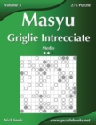 Image for Masyu Griglie Intrecciate - Medio - Volume 3 - 276 Puzzle
