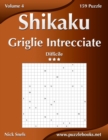 Image for Shikaku Griglie Intrecciate - Difficile - Volume 4 - 159 Puzzle