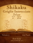 Image for Shikaku Griglie Intrecciate Deluxe - Da Facile a Difficile - Volume 5 - 255 Puzzle
