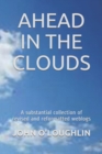 Image for Ahead in the Clouds : A substantial collection of revised and reformatted weblogs