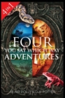 Image for Four You Say Which Way Adventures : Pirate Island, In the Magician&#39;s House, Lost in Lion Country, Once Upon an Island