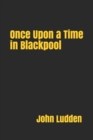 Image for Once Upon a Time in Blackpool
