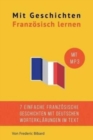 Image for Mit Geschichten Franzoesisch lernen : Verbessere dein franzoesisches Lese- und Hoerverstandnis