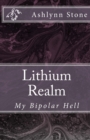 Image for Lithium Realm : My Bipolar Hell