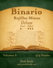 Image for Binario Rejillas Mixtas Deluxe - De Facil a Dificil - Volumen 6 - 474 Puzzles