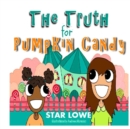 Image for The Truth for Pumpkin Candy