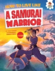 Image for How to live like a samurai warrior