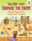 Image for Surprise the enemy: make your own traps and triggers