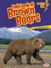 Image for Let&#39;s Look at Brown Bears