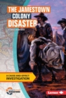 Image for The Jamestown Colony disaster: a cause and effect investigation