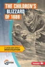 Image for The children&#39;s blizzard of 1888: a cause-and-effect investigation