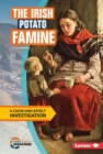 Image for The Irish Potato Famine: a cause-and-effect investigation