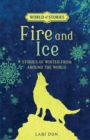 Image for Fire and ice: stories of winter from around the world