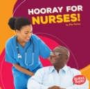 Image for Hooray for Nurses!