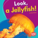 Image for Look, a Jellyfish!