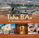 Image for Tisha b&#39;Av: a Jerusalem journey