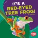 Image for It&#39;s a red-eyed tree frog!