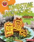 Image for Tombstone sandwiches and other horrifying lunches