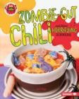 Image for Zombie gut chili and other horrifying dinners