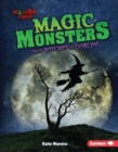 Image for Magic monsters: from witches to goblins