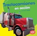 Image for Tractocamiones en accion (Big Rigs on the Go)