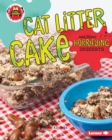 Image for Cat Litter Cake and Other Horrifying Desserts