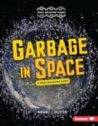 Image for Garbage in Space