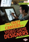 Image for Crazy Careers of Video Game Designers