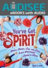 Image for You&#39;ve Got Spirit!: Cheers, Chants, Tips, and Tricks Every Cheerleader Needs to Know
