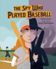 Image for The Spy Who Played Baseball