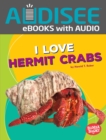Image for I Love Hermit Crabs