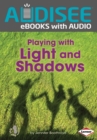 Image for Playing With Light and Shadows