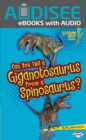Image for Can You Tell a Giganotosaurus from a Spinosaurus?