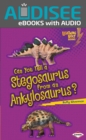 Image for Can You Tell a Stegosaurus from an Ankylosaurus?