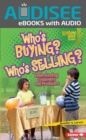 Image for Who&#39;s Buying? Who&#39;s Selling?: Understanding Consumers and Producers