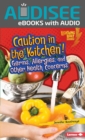 Image for Caution in the Kitchen!: Germs, Allergies, and Other Health Concerns