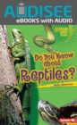 Image for Do You Know About Reptiles?