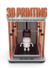 Image for 3d Printing: The Revolution in Personalized Manufacturing