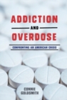 Image for Addiction and Overdose: Confronting an American Crisis