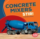 Image for Concrete Mixers Stir!