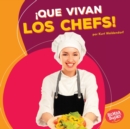 Image for !Que vivan los chefs! (Hooray for Chefs!)